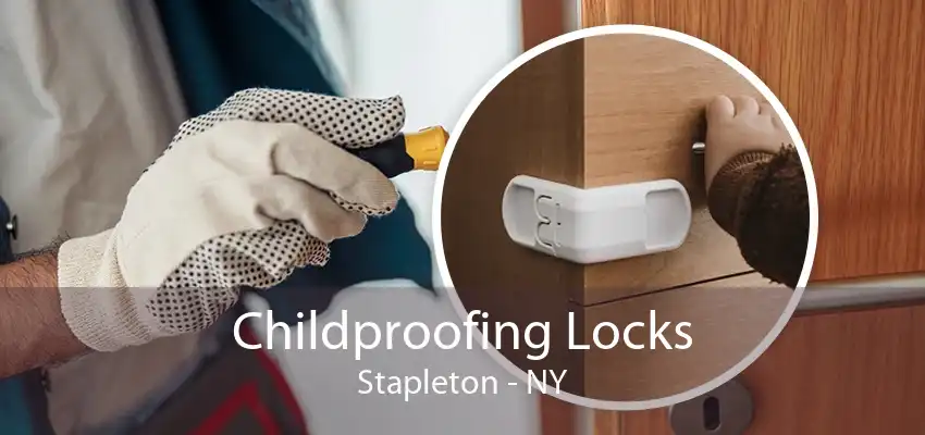 Childproofing Locks Stapleton - NY