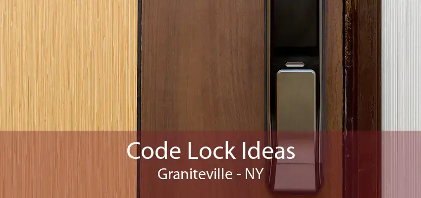 Code Lock Ideas Graniteville - NY
