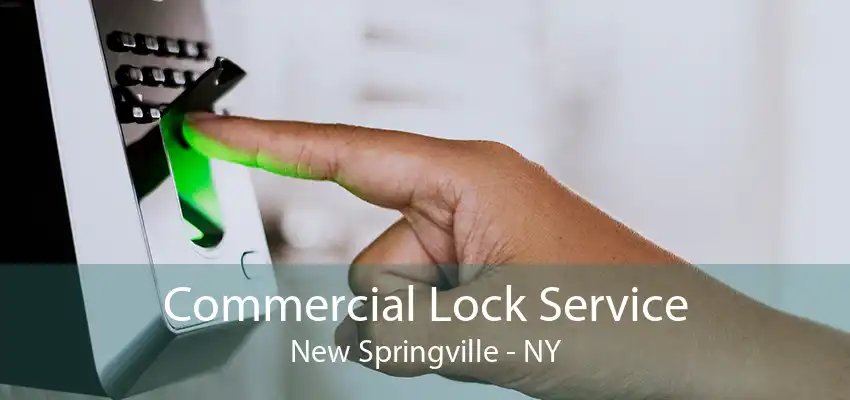 Commercial Lock Service New Springville - NY