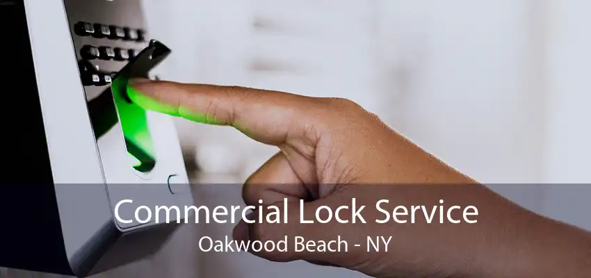 Commercial Lock Service Oakwood Beach - NY