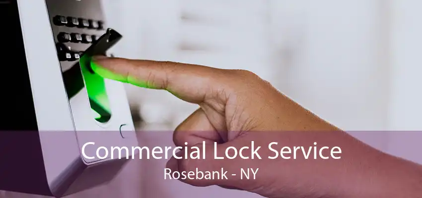 Commercial Lock Service Rosebank - NY