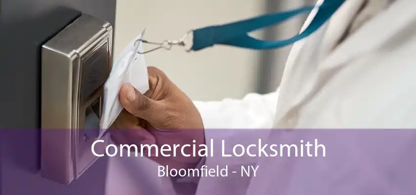 Commercial Locksmith Bloomfield - NY