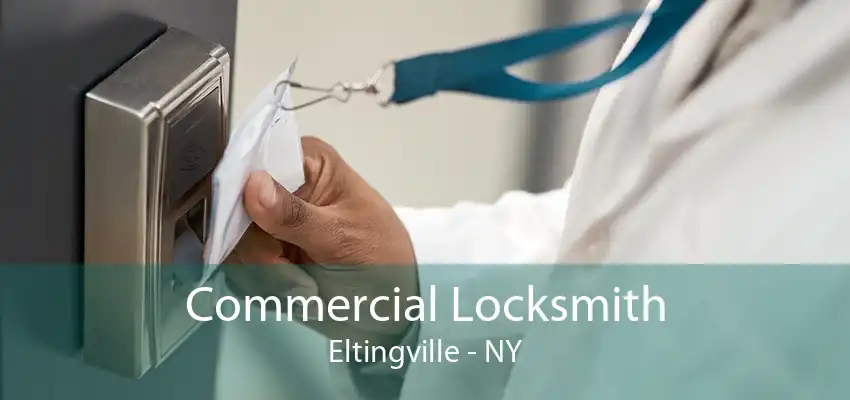 Commercial Locksmith Eltingville - NY