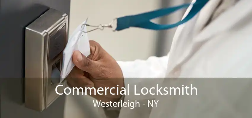 Commercial Locksmith Westerleigh - NY