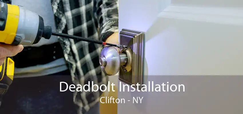 Deadbolt Installation Clifton - NY