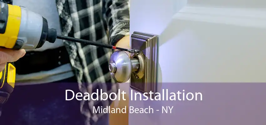 Deadbolt Installation Midland Beach - NY