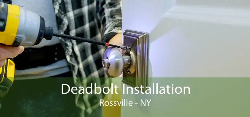 Deadbolt Installation Rossville - NY