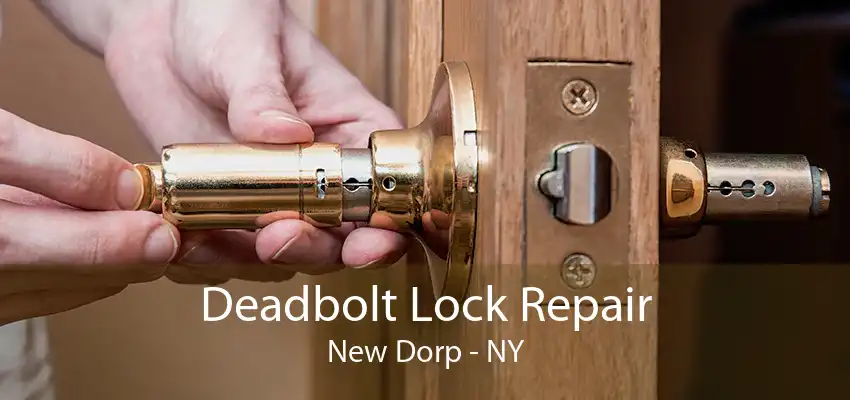 Deadbolt Lock Repair New Dorp - NY