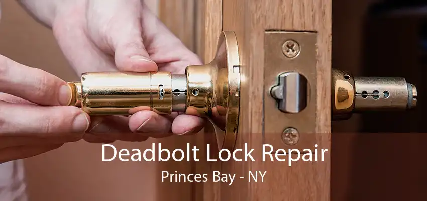Deadbolt Lock Repair Princes Bay - NY