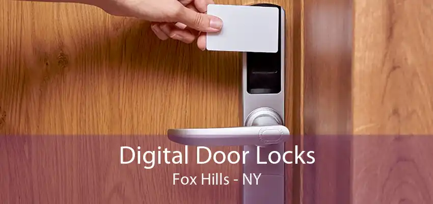 Digital Door Locks Fox Hills - NY
