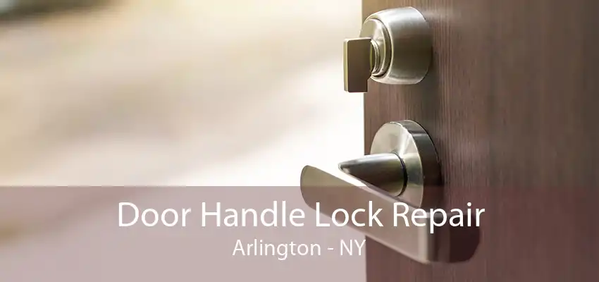 Door Handle Lock Repair Arlington - NY