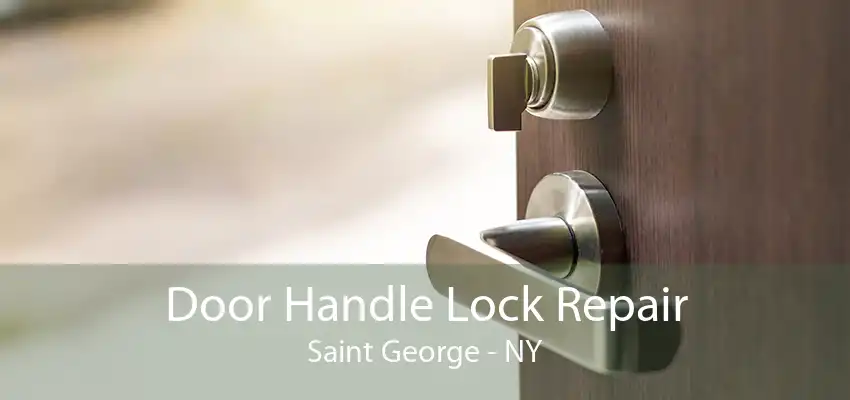 Door Handle Lock Repair Saint George - NY