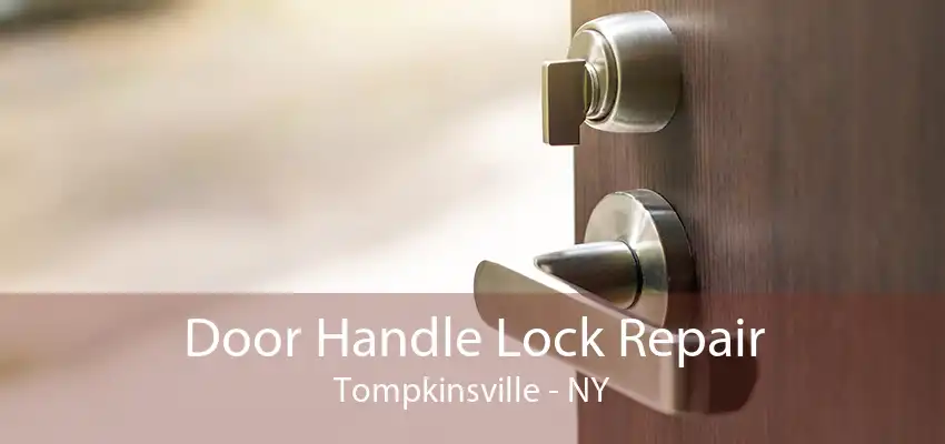 Door Handle Lock Repair Tompkinsville - NY