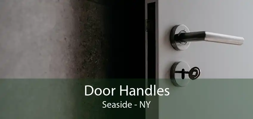 Door Handles Seaside - NY