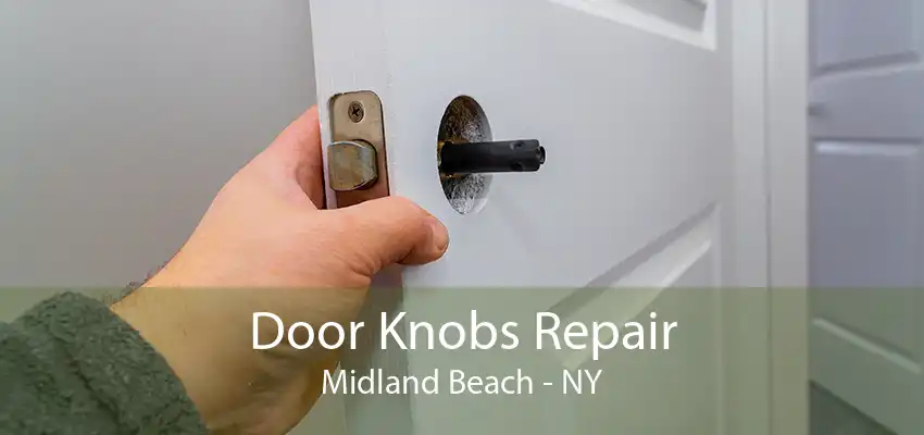 Door Knobs Repair Midland Beach - NY