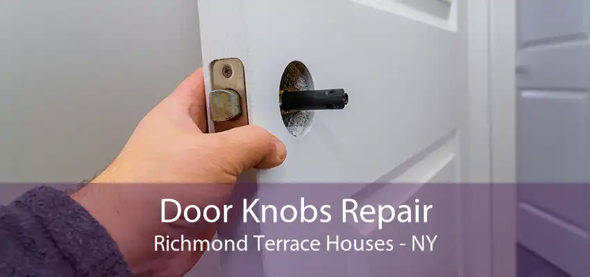 Door Knobs Repair Richmond Terrace Houses - NY