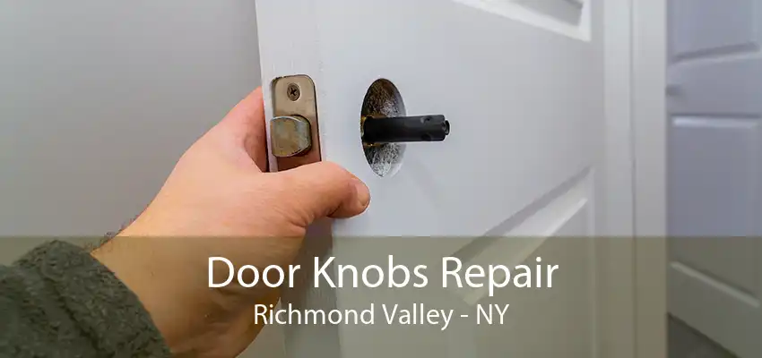 Door Knobs Repair Richmond Valley - NY
