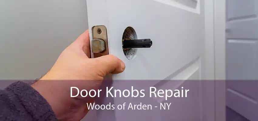 Door Knobs Repair Woods of Arden - NY