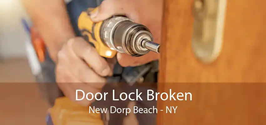 Door Lock Broken New Dorp Beach - NY