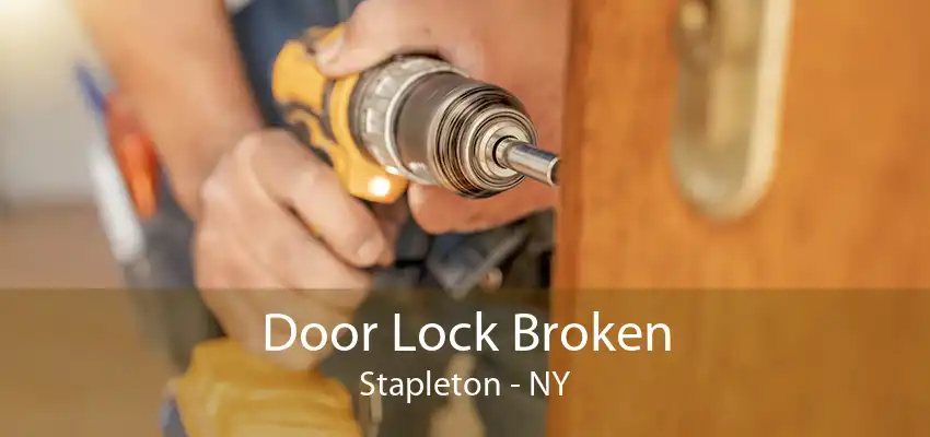 Door Lock Broken Stapleton - NY