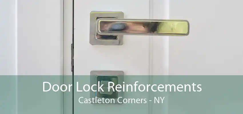 Door Lock Reinforcements Castleton Corners - NY