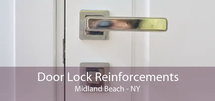 Door Lock Reinforcements Midland Beach - NY