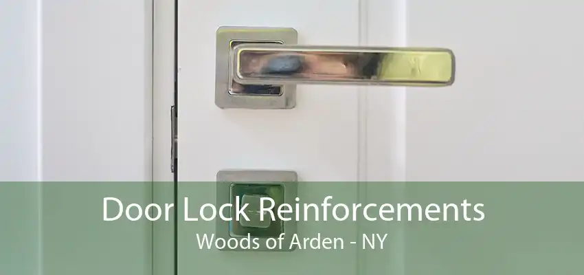 Door Lock Reinforcements Woods of Arden - NY