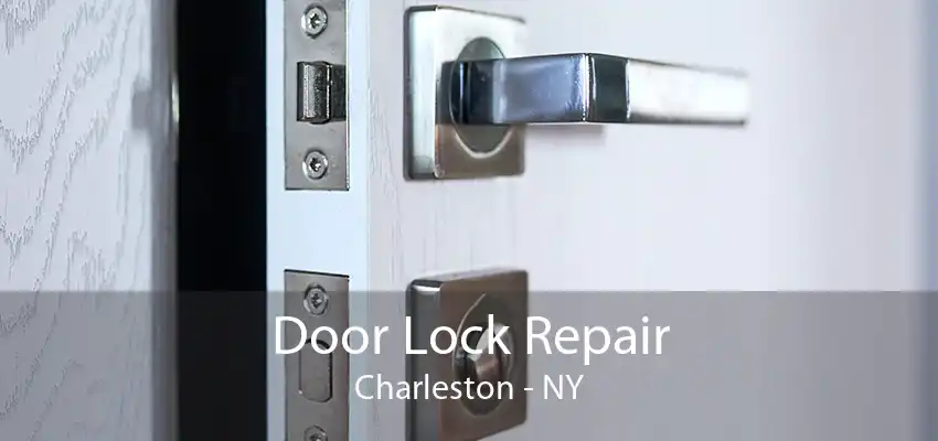 Door Lock Repair Charleston - NY