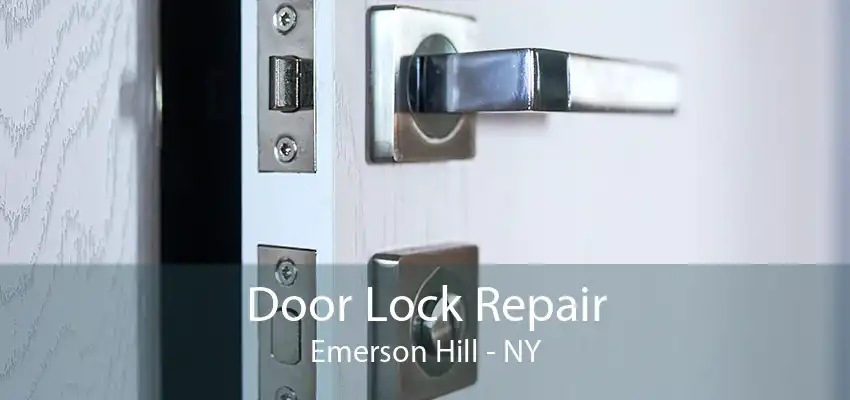 Door Lock Repair Emerson Hill - NY