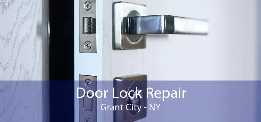 Door Lock Repair Grant City - NY