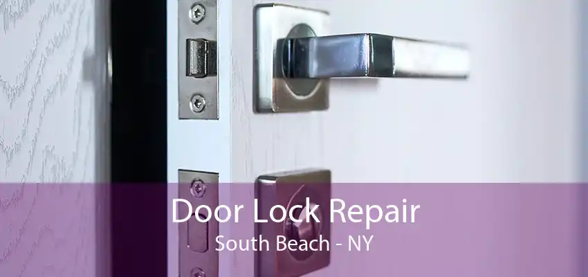 Door Lock Repair South Beach - NY