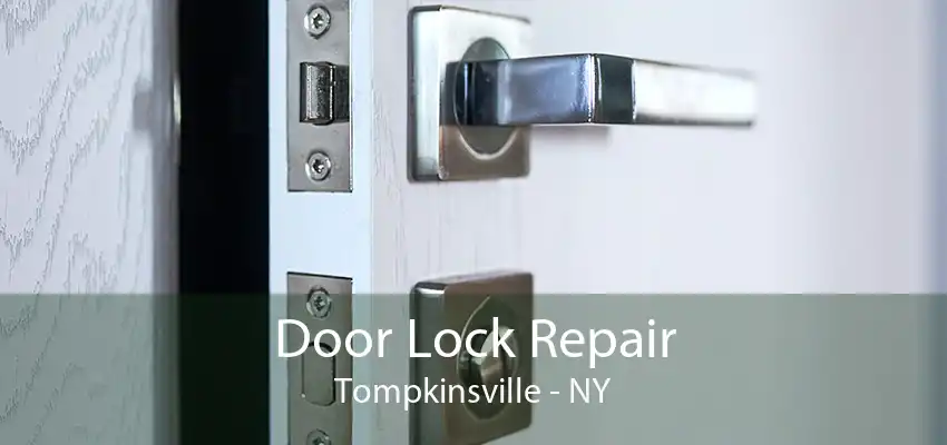 Door Lock Repair Tompkinsville - NY