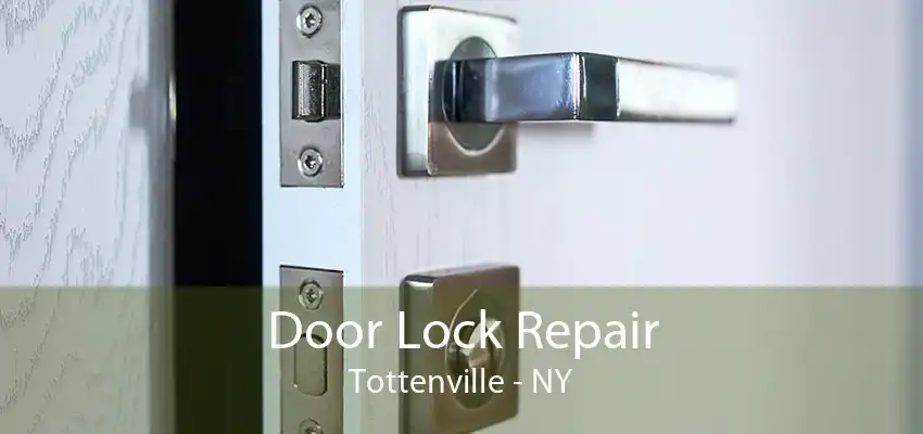 Door Lock Repair Tottenville - NY