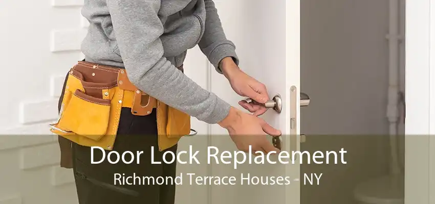 Door Lock Replacement Richmond Terrace Houses - NY