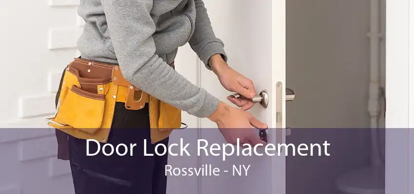 Door Lock Replacement Rossville - NY