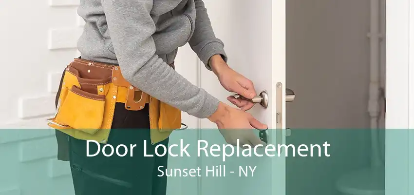 Door Lock Replacement Sunset Hill - NY