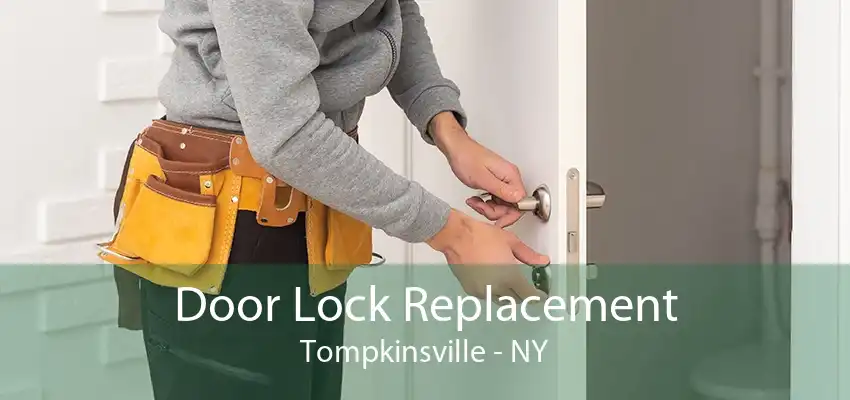 Door Lock Replacement Tompkinsville - NY