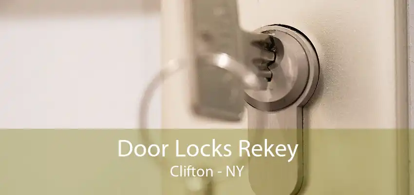 Door Locks Rekey Clifton - NY