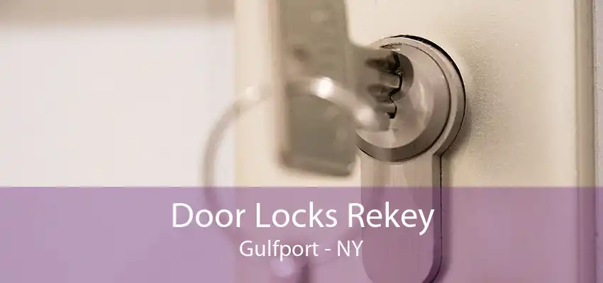 Door Locks Rekey Gulfport - NY