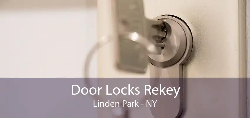 Door Locks Rekey Linden Park - NY