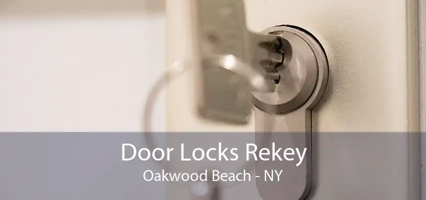 Door Locks Rekey Oakwood Beach - NY