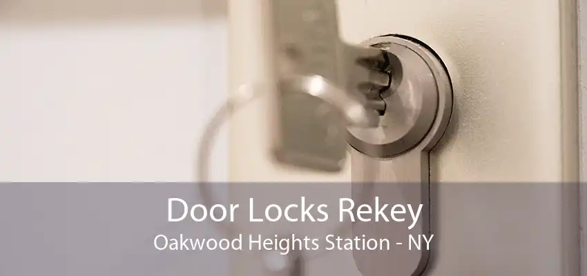 Door Locks Rekey Oakwood Heights Station - NY