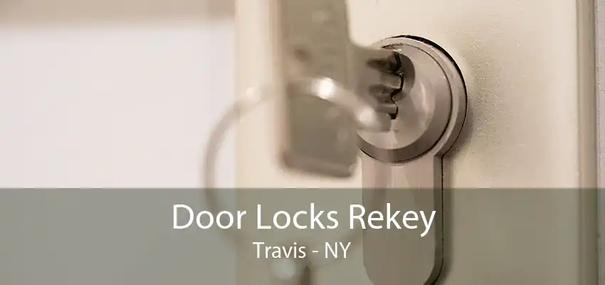 Door Locks Rekey Travis - NY