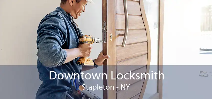 Downtown Locksmith Stapleton - NY