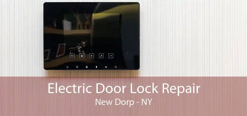 Electric Door Lock Repair New Dorp - NY