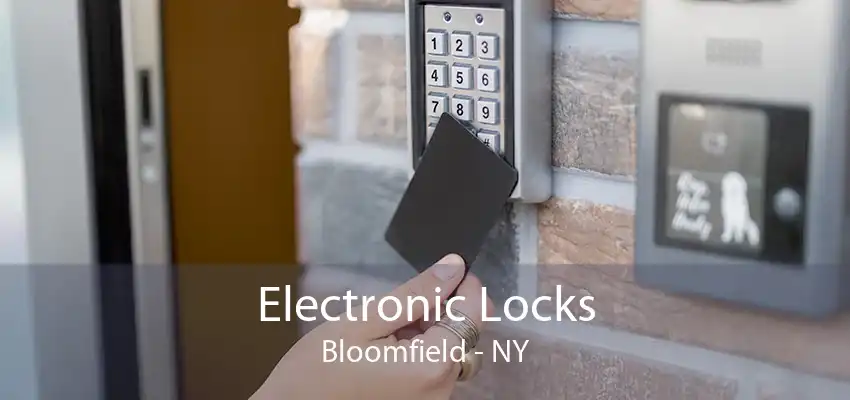 Electronic Locks Bloomfield - NY
