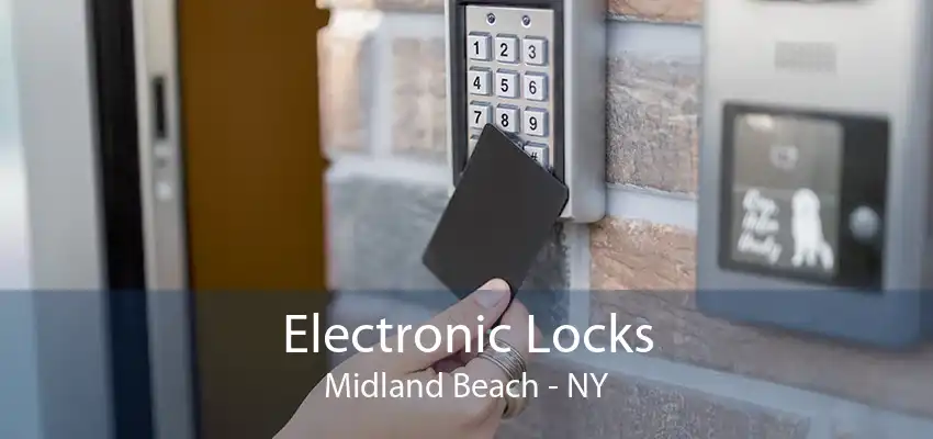 Electronic Locks Midland Beach - NY