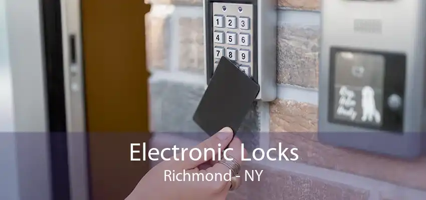 Electronic Locks Richmond - NY