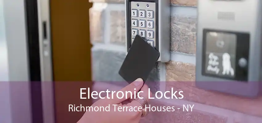 Electronic Locks Richmond Terrace Houses - NY