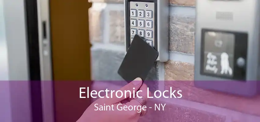 Electronic Locks Saint George - NY
